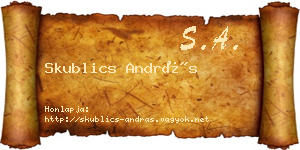Skublics András névjegykártya